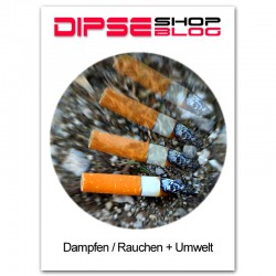 Wie kann sich das Dampfen/Rauchen auf die Umwelt auswirken. DIPSE Zigarette BLog.